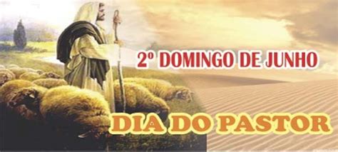 salmo 23 o senhor é o meu pastor e nada me faltará. 2º Domingo de Junho é Dia do Pastor