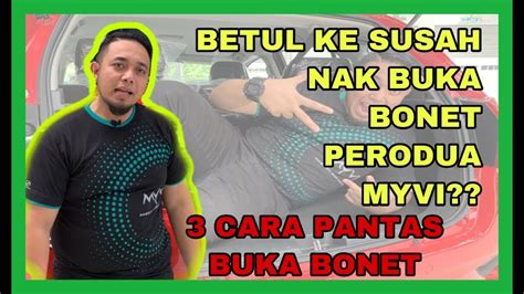 Memandangkan lampu belakang sebelah kiri yang tidak berfungsi, am hanya tukarkan mentol sebiji sahaja. 3 CARA PANTAS BUKA BONET MYVI BARU | senang ke susah ...