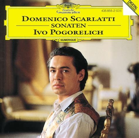 Scarlatti, giuseppe domenico scarlatti, domingo scarlatti, doménico scarlatti k numbers for works are cited from: Scarlatti, D.: Sonatas di Ivo Pogorelich - Musica ...