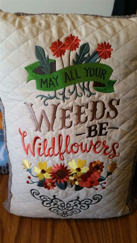 Hand embroidery, machine embroidery, and applique. Pillow..weeds be wildflowers | Machine embroidery, Diy ...