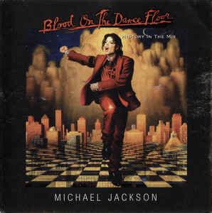 It's the first single off of his 1997 remix album blood on the dance floor: Michael Jackson - Blood On The Dance Floor (HIStory In The ...