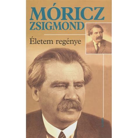 Zsigmond móricz, hungarian realist novelist who wrote of villages and country towns. moricz zsigmond eletem regenye