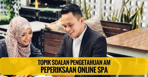 Setiap soalan disusuli dengan jawapan dan sedikit info tambahan. Topik Soalan Pengetahuan AM Peperiksaan Online SPA | Exam PTD