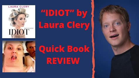 Topics of discussion true to life and relatable to the reader. Idiot by Laura Clery Book Review - YouTube