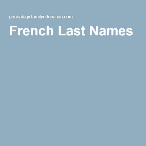 Fen learning is part of sandbox networks, a digital learning company that operates education services and products for the 21st century. French Last Names | French last names, Last names for ...