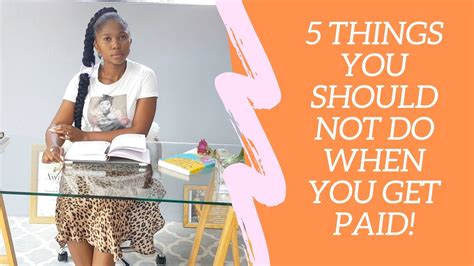 You just don't know what it will. Things you should not do when you get paid - YouTube