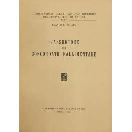 Trova il 5 significato della parola concordato fallimentare. L'assuntore del concordato fallimentare