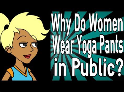 Sheer yoga pants come with a netted transparent the short yoga pants have been worn by many women and have received good commentary. Why Do Women Wear Yoga Pants in Public? - YouTube