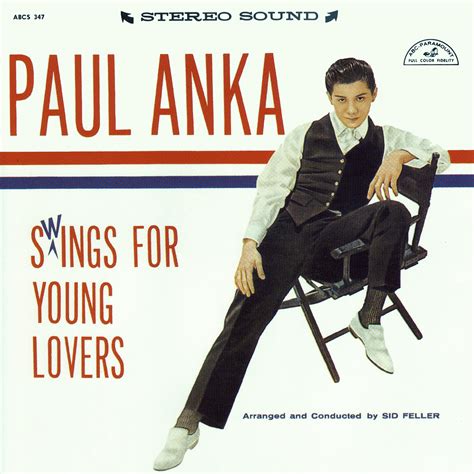 There is not enough words in the dictionary to express how much you mean. Heartbreak Hotel: PAUL ANKA - SWINGS FOR YOUNG LOVERS