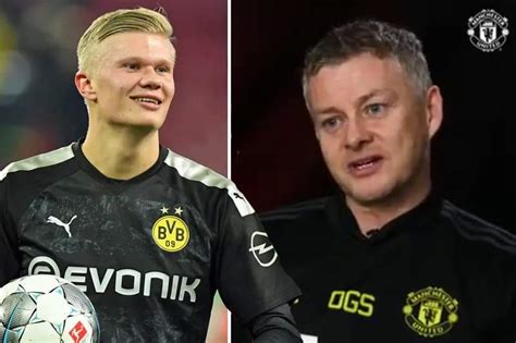 The young norwegian opted against moving to old trafford and signed for borussia dortmund instead. Ole Gunnar Solskjaer reveals top reason why Ed Woodward ...