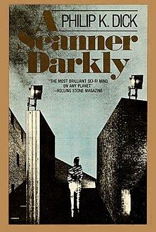 Dick, that was later turned into an animated movie of the same name. A Scanner Darkly - Wikipedia