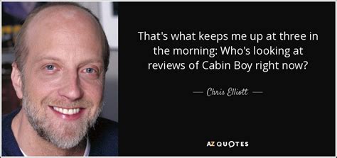 Two decades removed from its d.o.a. Chris Elliott quote: That's what keeps me up at three in ...