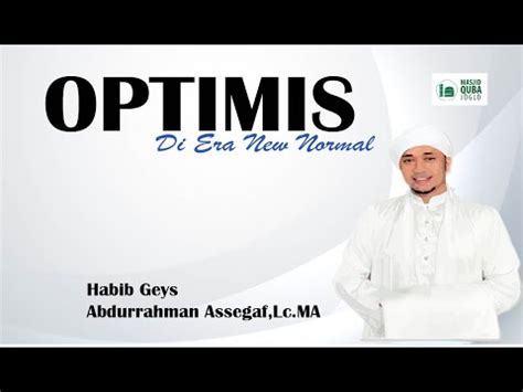 Tokoh agama terkenal habib ali bin abdurrahman assegaf meninggal dunia. Optimis-Habib Geys Abdurrahman Asssegaf,Lc - YouTube