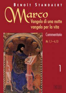 Questo libro, giunto alla terza edizione, è ormai diventato il manuale per eccellenza della lectio sul vangelo di marco. Marco: Vangelo di una notte vangelo per la vita. - Prima ...