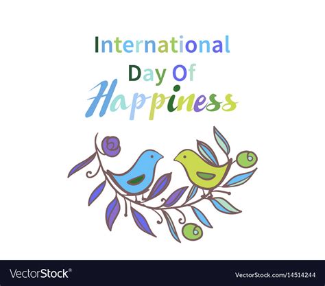 It is an annual event which is lauded all over the world. Greeting card international day of happiness Vector Image