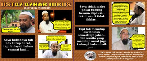 Talk very casually, pasted with funny answers but accurate, concise and concerned. Faez blogspot: Ustaz Azhar Idrus