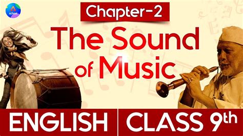 For more update stay with us. Class 9th | English | Chapter 2- The Sound Of Music ...