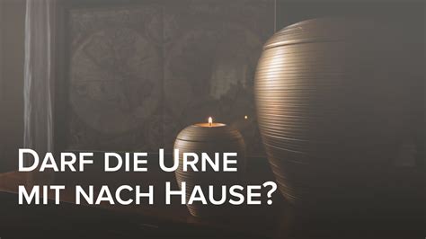 Urne mit nach hause nehmen? Darf man die Urne mit nach Hause nehmen? | mymoria