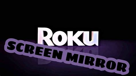 Screen mirroring is supported by most new roku streaming devices and roku smart tvs. HOW TO SCREEN MIRROR ON ROKU - YouTube