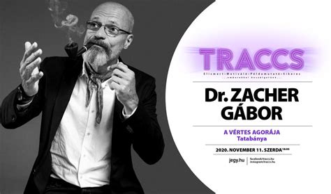 Zacher gábor szerint az új dizájnerdrog maga az orosz rulett. Traccs! Dr. Zacher Gábor - A Vértes Agórája | Jegy.hu