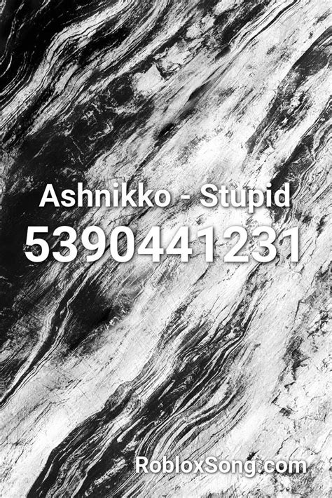 I'm so glad that you found my funny faction names amusing. Ashnikko - Stupid Roblox ID - Roblox Music Codes | Super ...