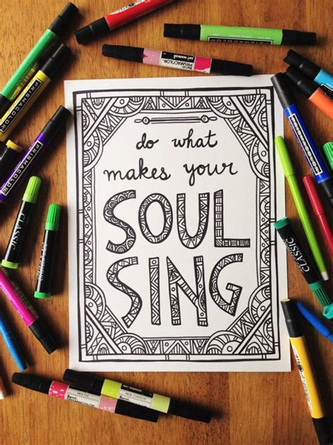 Be the first to contribute! Adult Coloring Page - Do What Makes Your Soul Sing ...