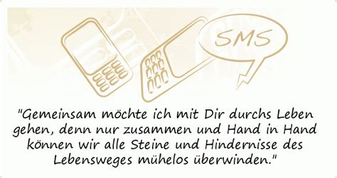 Geht gemeinsam froh durchs leben, um dem dasein sinn zu geben. Liebes SMS Sprüche - einer von 14 Sprüchen