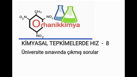 Ana sayfa / matematik bölümü / üniversite hazırlık /. Orhanik Kimya - Kimyasal Tepkimelerde Hız - Üniversite ...