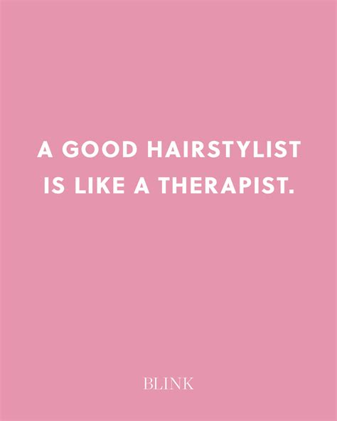 Turns out therapy's not so expensive after all. A good hairstylist is like a therapist. Expensive but so ...