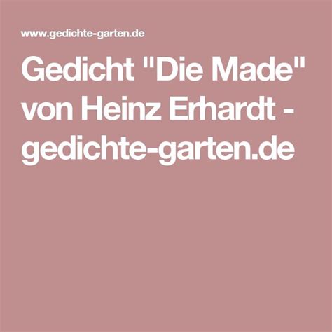 Check spelling or type a new query. Gedicht "Die Made" von Heinz Erhardt - gedichte-garten.de ...