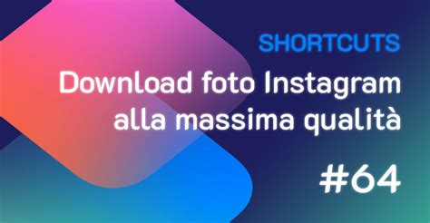 In primo luogo valuta con attenzione le opportunità che ti offre la macchina fotografica del telefonino: Shortcuts #64: Download Instagram foto a massima qualità - iPhone Italia