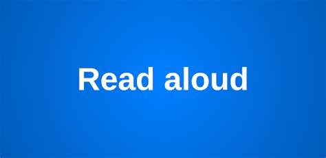 This helps me greatly as although i am a visual/kinetic learner, words are not pictures. Read aloud - Apps on Google Play