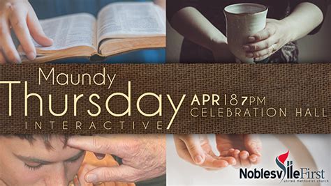 When is maundy thursday in 2019? Maundy Thursday Interactive - Noblesville First