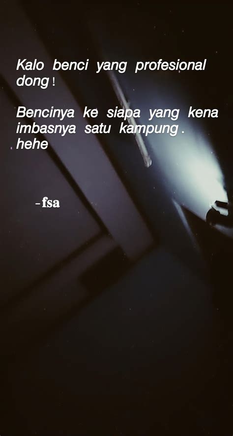 Ada satu karakter seseorang yang jadi musuh bersama semua orang, yakni orang yang egois. jangan egois | Kata-kata indah, Kutipan motivasi, Kata-kata