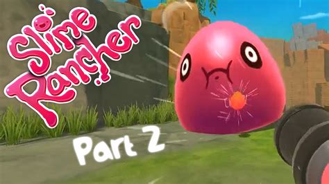 Slime Rancher Gameplay Part 2 - Gluttony Kills (Let's Play Slime 