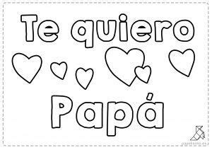 Se acerca el día del padre y por ello retomamos nuestras imágenes feliz día papa, para qué todos nuestros lectores puedan decidir qué postal regalarle a no podemos olvidarnos de saludar a papa en su día, y si aún no escoges cual es la postal que quieres regalarle en particular para este nuevo día. "Te quiero... papá, mamá, abuelo, abuela..." para colorear ...