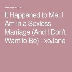 I would assume it's sexless because 1. I Am in a Sexless Marriage | Sexless marriage, Marriage ...