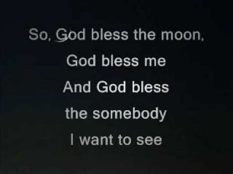 Is there god bless the moon and god bless me? I see the moon - YouTube