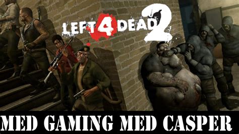 He reportedly fell from mount seceda in val gardena, via rai. (Dansk/Danish) Left 4 dead 2 (med Casper) - YouTube