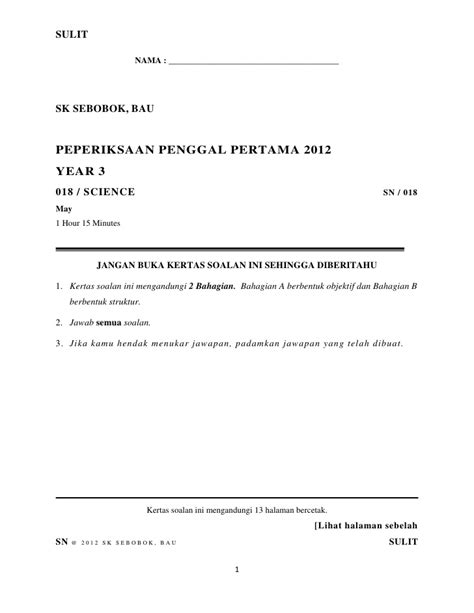 1.i) nyatakan pemerhatian dan organ deria yang digunakan bagi setiap penyiasatan berikut. Sains tahun 3 penggal 1