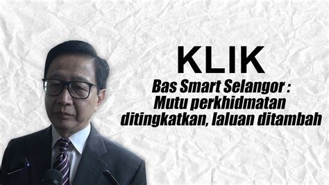 Official twitter of smart selangor. Bas Smart Selangor : Mutu perkhidmatan ditingkatkan ...