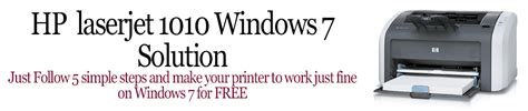 But the hp laserjet 1010 and 1012 seem. HP 1010 Windows 7 Driver Free Solution: Here is complete ...