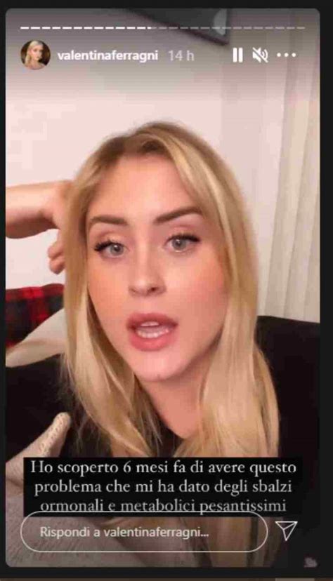 In realtà, spesso è possibile. Valentina Ferragni: "Ho scoperto sei mesi fa di avere ...