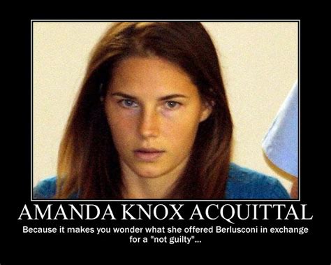 Quella tra conte e silvio berlusconi. Amanda-Knox-Silvio-Berlusconi-Funny-Demotivational-Posters ...