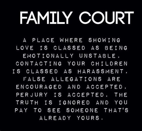 Find the best family court quotes, sayings and quotations on picturequotes.com. Children's Rights: What is Family Court Really Like?