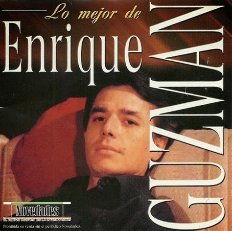 Последние твиты от enrique guzmán (@enriqueguzmanjr). DISCO VIEJOS DEL TATY: LO MEJOR DE ENRIQUE GUZMAN en Orfeón