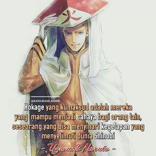 23.jangan tarik kata katamu.sekalipun itu akan membawamu kepada kehancuran.karena kau laki laki,,dan itu adalah jalan ninjamu.(uzumaki naruto). Kata Kata Naruto Tentang Hokage - KATABAKU