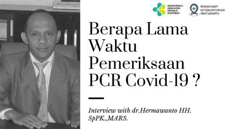 Maybe you would like to learn more about one of these? Butuh Berapa Lama Pemeriksaan PCR Covid-19? Ini Jawabannya ...