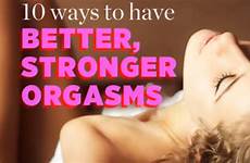 orgasm stronger