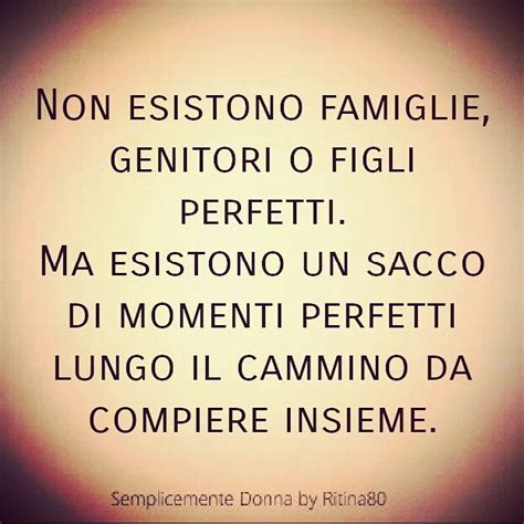 E poesie e canzoni per i genitori, per dire grazie mamma e papà. Non esistono famiglie, genitori o figli perfetti. Ma ...